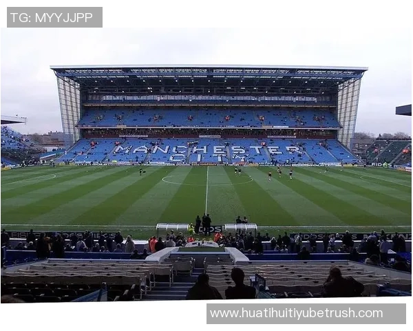 曼城足球俱乐部主场演变历程从海德路到缅因路再到伊蒂哈德的故事